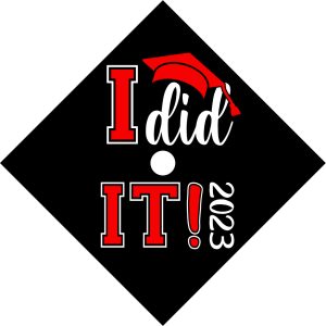 I Did It! Grad Cap Topper 0523
