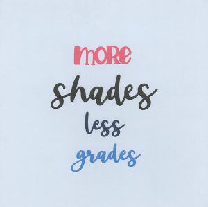 More Shades Less Grades Title