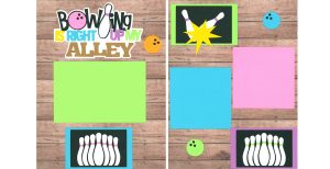 Bowling Is Right Up My Alley 8.5 x 11 0426